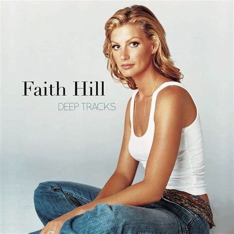 Deep Tracks, Faith Hill | Le Devoir