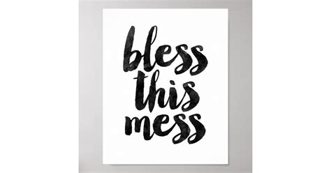 Bless This Mess Poster | Zazzle