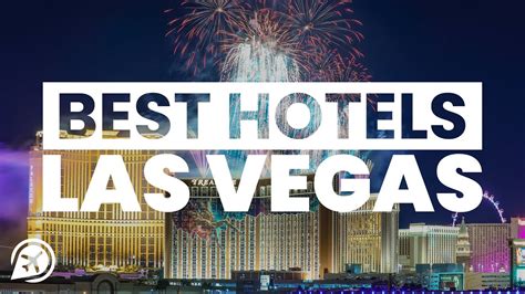 BEST LAS VEGAS HOTELS ON THE STRIP - YouTube