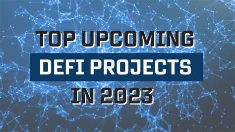 Top Upcoming (tokenless) Defi projects to watch out for in 2023 ...