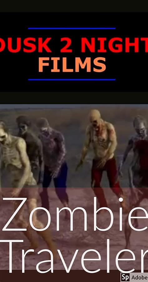 Zombie Traveler (2023) - IMDb