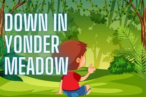 Down in Yonder Meadow Where the Green Grass Blows Nursery Rhyme Lyrics and Printable – Nursery ...