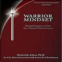 Warrior Mindset: Mental Toughness Skills for a Nation's Peacekeepers by Michael J. Asken