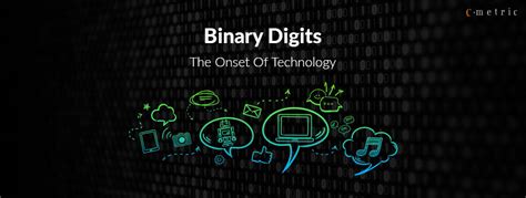 Binary Digits: The Onset Of Technology - C-Metric Solutions