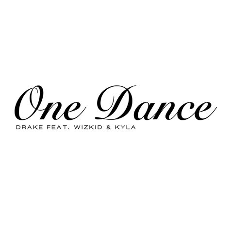 ‎One Dance (feat. Wizkid & Kyla) - Single - Album by Drake - Apple Music