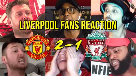 LIVERPOOL FANS REACTION TO MAN UNITED 2 - 1 LIVERPOOL | FANS CHANNEL ...