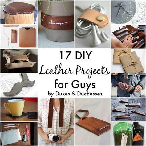 17 DIY Leather Projects for Guys - Dukes and Duchesses