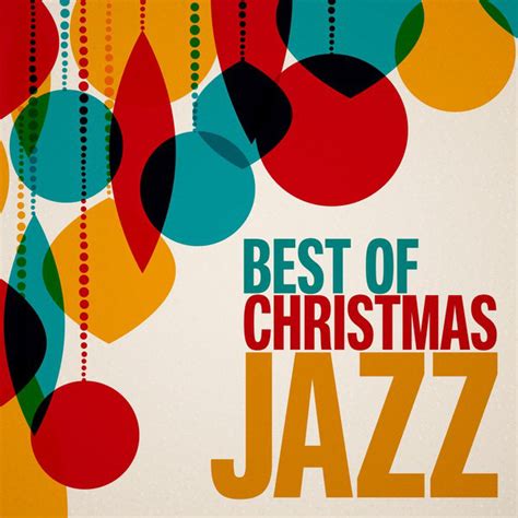 Best of Christmas Jazz - Compilation by Various Artists | Spotify