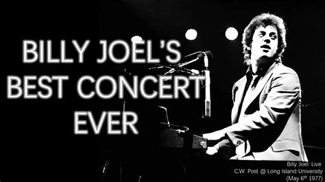 BILLY JOEL'S BEST LIVE CONCERT - Live at C.W. Post (05/06/1977) - YouTube