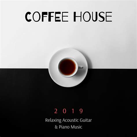 Instrumental Guitar Music - Coffee House 2019: Relaxing Acoustic Guitar & Piano Music | iHeart