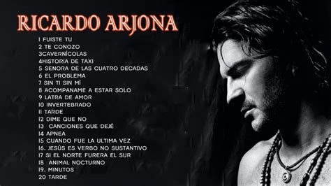 Ricardo Arjona mix éxitos - Las mejores cosas de Ricardo Arjona 2020 - 20 mejores canciones ...