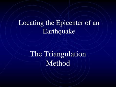 PPT - Locating the Epicenter of an Earthquake PowerPoint Presentation ...