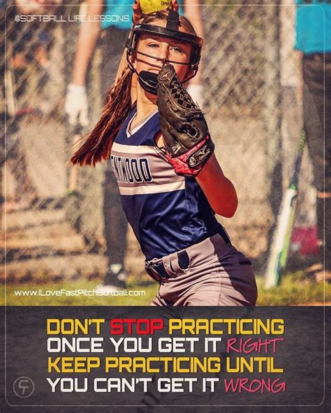 Practice 'til you can't get it wrong! | Softball quotes, Girls softball, Sports quotes softball