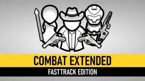 Combat Extended: FastTrack Edition ⋆ RimWorld Base