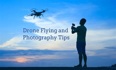 Drone Flying and Photography Tips | Photography tips, Photography ...