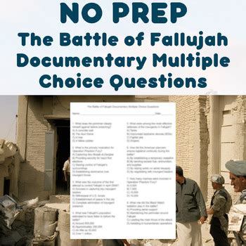 NO PREP - The Battle of Fallujah Documentary Multiple Choice Questions