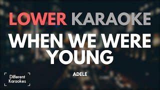 Adele - When We Were Young (LOWER Key - Karaoke) Chords - ChordU