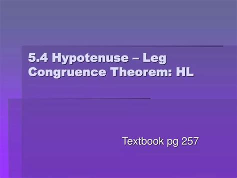 PPT - 5.4 Hypotenuse – Leg Congruence Theorem: HL PowerPoint Presentation - ID:3202441