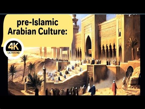 Pre-Islamic Arabian Culture: Unveiling the Jahiliyyah Era || Arab ...