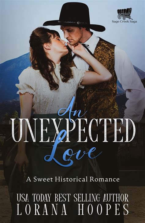 An Unexpected Love: A Sweet Historical Romance by Lorana Hoopes | Goodreads