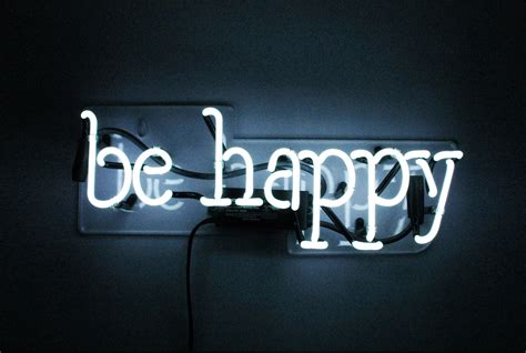 Be Happy Neon Sign - Sometimes you just need a reminder Available at ...