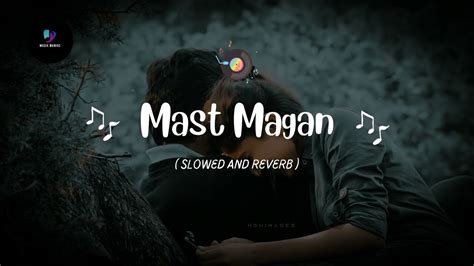 Mast magan (Slowed and Reverb) - YouTube