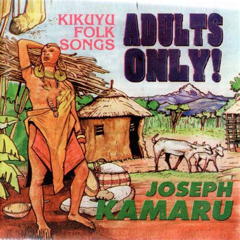 ‎Kikuyu Folk Songs, Vol. 2: Adults Only! - Album by Joseph Kamaru - Apple Music