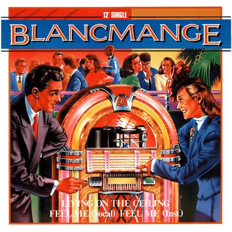 Blancmange - Living On The Ceiling / Feel Me | Releases | Discogs