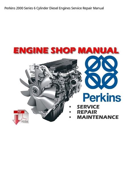 Perkins 2000 Series 6 Cylinder Diesel Engines Service Repair Manual