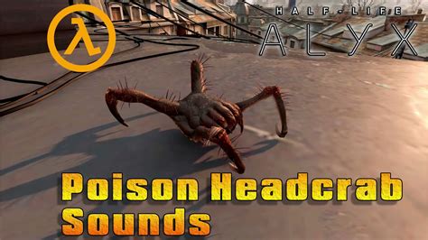 Half-Life: Alyx - Poison Headcrab Sounds - YouTube