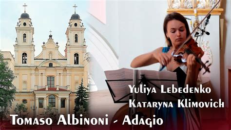 Adagio - Tomaso Albinoni / Adagio in G minor Violin & Organ (best live ...