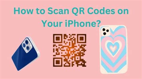 Unlocking The Mystery: How To Scan QR Codes On Your IPhone