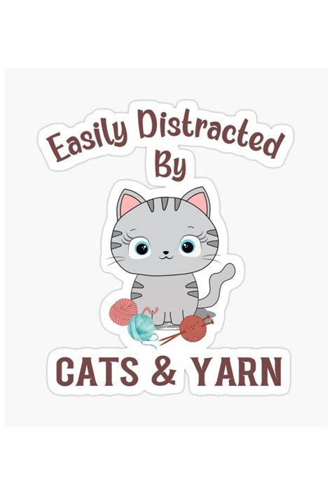 "Easily Distracted by Cats & Yarn" Sticker for Sale by HappyLifeCreate | Easily distracted, Yarn ...