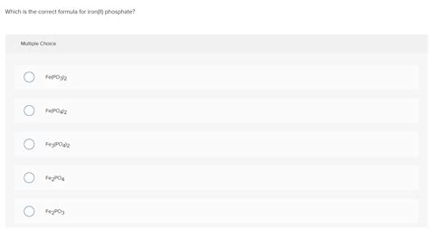 Solved Which is the correct formula for iron(ll) phosphate? | Chegg.com