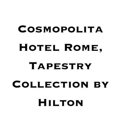 Cosmopolita Hotel Rome, Tapestry Collection by Hilton