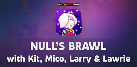 Nulls Brawl 53.166 | Null's Brawl