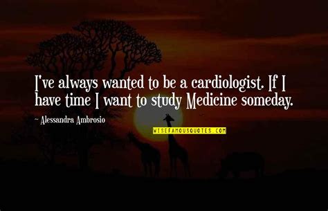 Cardiologist Quotes: top 9 famous quotes about Cardiologist