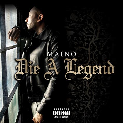 Maino - Die a Legend Lyrics and Tracklist | Genius