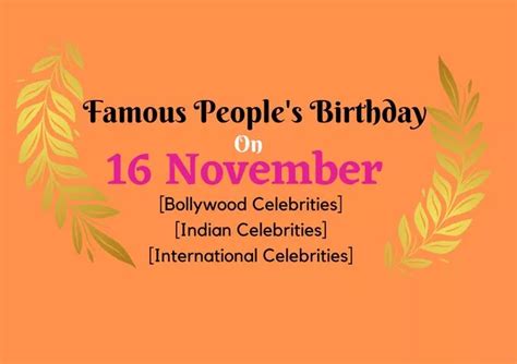 Famous People's Birthday on 16 November | Bollywood Product