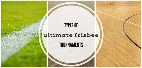 Types of Ultimate Frisbee Tournaments - Introverted Ultimate