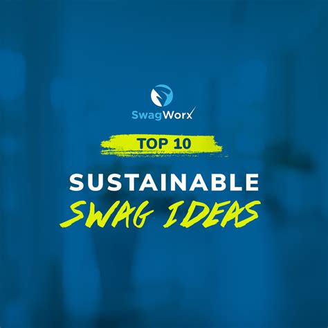 Top 10 Sustainable Swag Ideas – SwagWorx