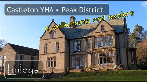 Castleton YHA • Youth Hostel Association • Losehill Hall • Peak ...