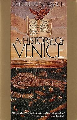 A History of Venice by Norwich, John Julius