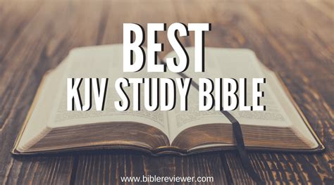 Best KJV Study Bible - My Top 3 Best King James Version Study Bibles ...