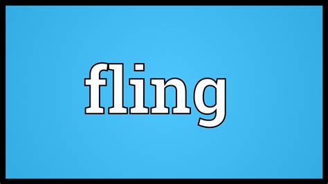 Fling Meaning - YouTube