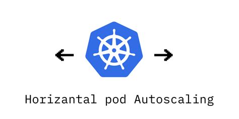 Kubernetes Horizontal Pod Autoscaling | by Saiteja Bellam | Medium