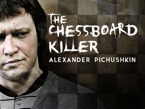 Alexander Pichushkin: The Chessboard Killer - Chess.com