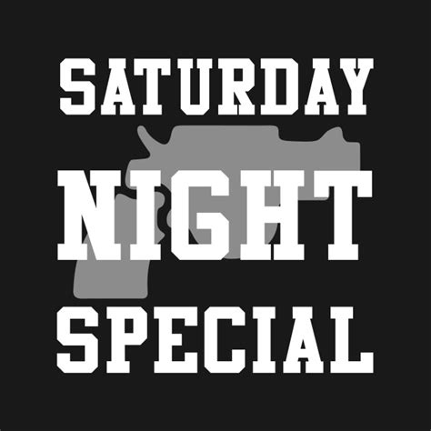 Saturday Night Special - Saturday Night Special - T-Shirt | TeePublic