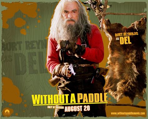 "Without a Paddle" computer wallpaper, 2004. Burt Reynolds as Del Knox ...