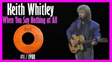 Keith Whitley - When You Say Nothing at All